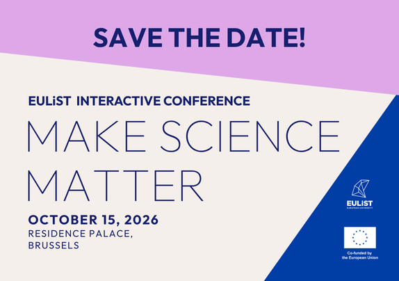 MAKE SCIENCE MATTER: The EULiST Interactive Conference in Brussels